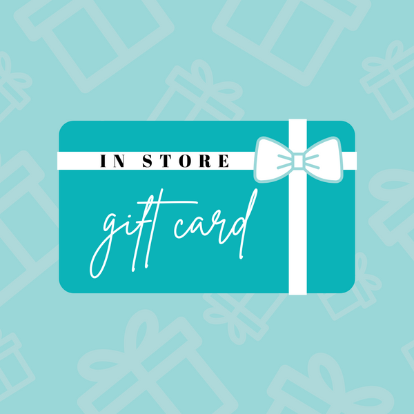 IN STORE Gift Card